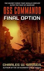 OSS Commando: Final Option (Repost)