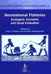 Recreation Fisheries: Ecological, Economic, and Social Evaluations