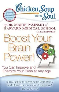 Chicken Soup for the Soul: Boost Your Brain Power! (Repost)