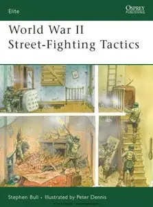 World War II Street-Fighting Tactics (Osprey Elite 168) (Repost)