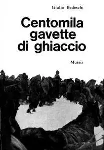 Giulio Bedeschi - Centomila gavette di ghiaccio (Repost)