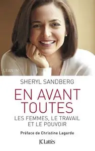 Sheryl Sandberg, "En avant toutes : Les femmes, le travail et le pouvoir"