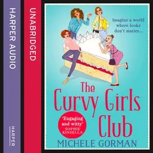 «THE CURVY GIRLS CLUB» by Michele Gorman