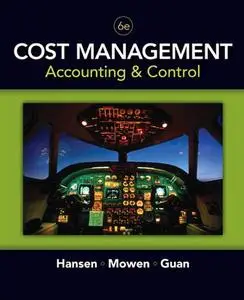 Cost Management: Accounting and Control, 6 edition