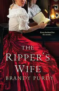 «The Ripper's Wife» by Brandy Purdy