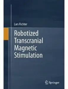 Robotized Transcranial Magnetic Stimulation (Repost)