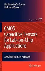 CMOS Capacitive Sensors for Lab-on-Chip Applications: A Multidisciplinary Approach