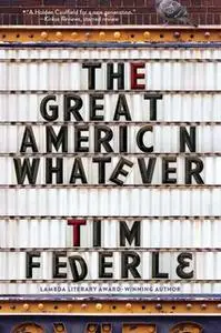 «The Great American Whatever» by Tim Federle