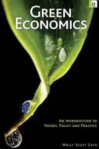 Green Economics: An Introduction to Theory, Policy and Practice