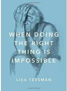 When Doing the Right Thing Is Impossible [Repost]