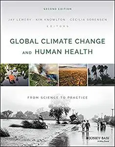 Global Climate Change and Human Health: From Science to Practice, 2nd Edition