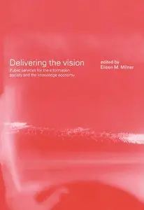 Delivering the Vision: Public Services for the Information Society and the Knowledge Economy [Repost]