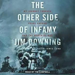 The Other Side of Infamy: My Journey through Pearl Harbor and the World of War [Audiobook]