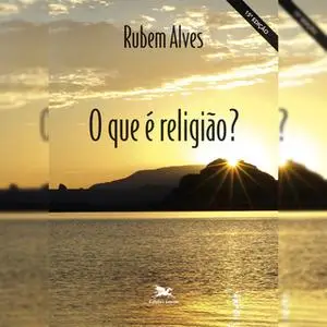 «O que é religião» by Rubem Alves