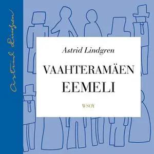 «Vaahteramäen Eemeli» by Astrid Lindgren