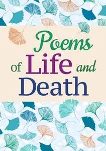 «Poems of Life and Death» by Various Authors