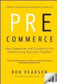 Pre-Commerce: How Companies and Customers are Transforming Business Together (repost)