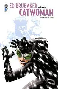 Ed Brubaker presente Catwoman - Tome 4