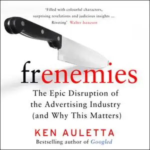 «Frenemies» by Ken Auletta