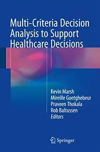 Multi-Criteria Decision Analysis to Support Healthcare Decisions (Repost)
