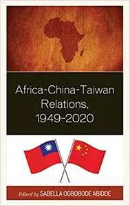 Africa-China-Taiwan Relations, 1949–2020