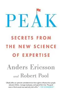 Peak: Secrets from the New Science of Expertise (Repost)