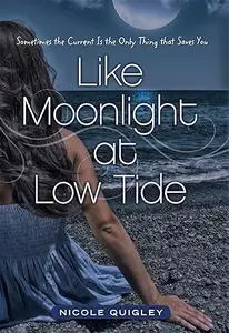 Like Moonlight at Low Tide: Sometimes the Current Is the Only Thing that Saves You