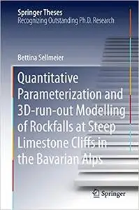 Quantitative Parameterization and 3D‐run‐out Modelling of Rockfalls at Steep Limestone Cliffs in the Bavarian Alps (Repost)