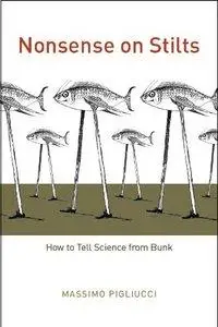 Nonsense on Stilts: How to Tell Science from Bunk