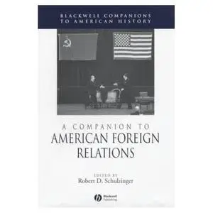A Companion to American Foreign Relations