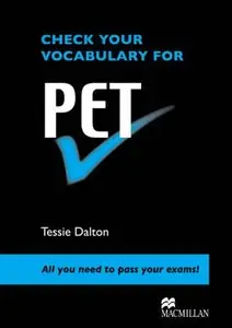 Check Your Vocabulary for Pet: All You Need to Pass Your Exams! (repost)