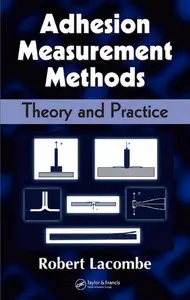 Adhesion Measurement Methods: Theory and Practice (repost)