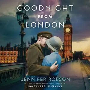 «Goodnight from London» by Jennifer Robson