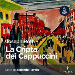 «La Cripta dei Cappuccini» by Joseph Roth