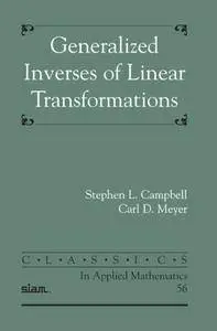 Generalized Inverses of Linear Transformations (Repost)
