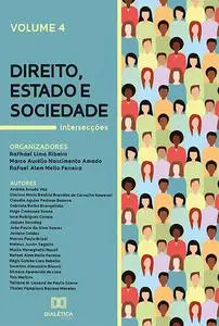 «Direito, Estado e Sociedade» by Marco Aurélio Nascimento Amado, Rafael Alem Mello Ferreira, Rafhael Lima Ribeiro