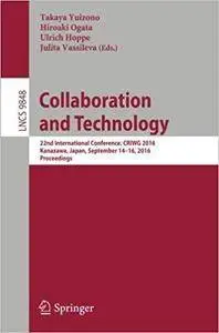 Collaboration and Technology: 22nd International Conference