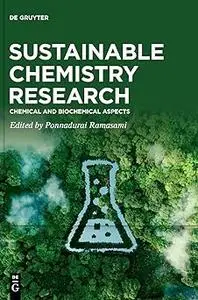Sustainable Chemistry Research: Chemical and Biochemical Aspects