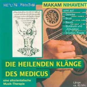 «Makam Nihavent: Die heilenden Klänge der Medicus» by Diverse Autoren