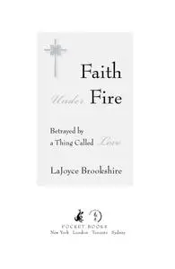 Faith Under Fire: Betrayed by a Thing Called Love
