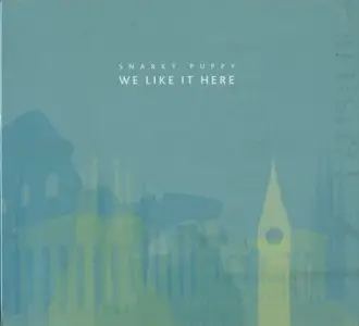 Snarky Puppy - We Like It Here (2014) [CD+DVD] {Ropeadope}
