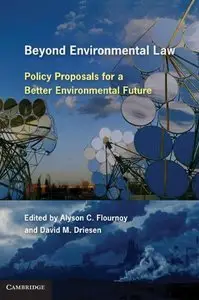Beyond Environmental Law: Policy Proposals for a Better Environmental Future (Repost)