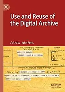 Use and Reuse of the Digital Archive