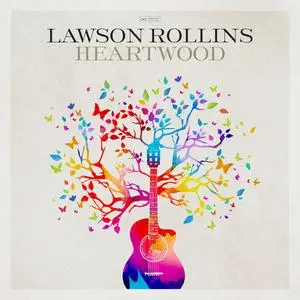 Lawson Rollins - Heartwood (2023)