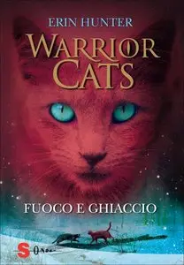 Erin Hunter - Warrior Cats vol. 02. Fuoco e ghiaccio
