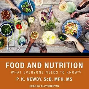 Food and Nutrition: What Everyone Needs to Know [Audiobook]