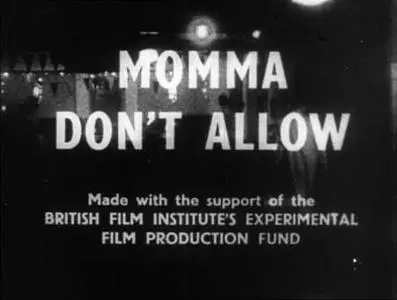 Karel Reisz, Tony Richardson - Momma Don't Allow (1955)
