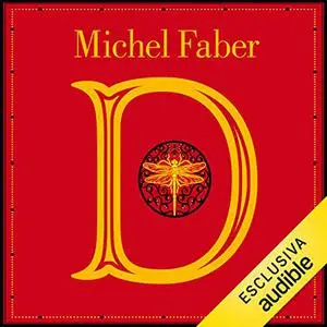 «D (una storia di due mondi)» by Michel Faber