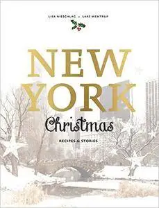 New York Christmas: Recipes And Stories