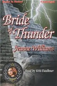 «Bride of Thunder» by Jeanne Williams